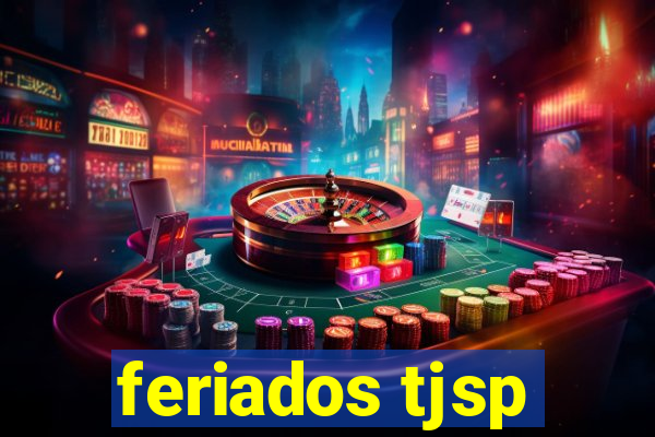 feriados tjsp